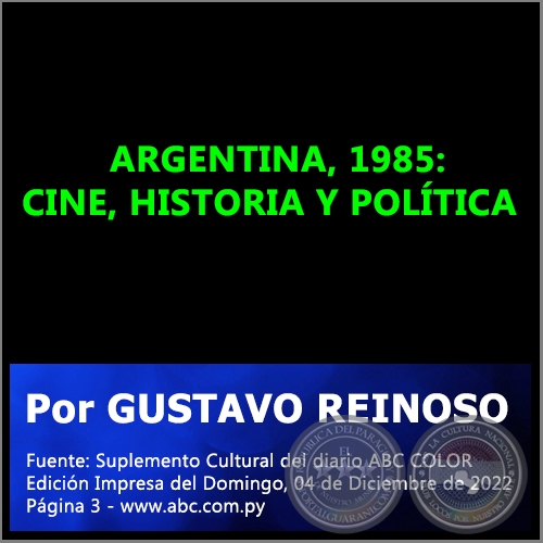 ARGENTINA, 1985: CINE, HISTORIA Y POLÍTICA - Por GUSTAVO REINOSO - Domingo, 04 de Diciembre de 2022